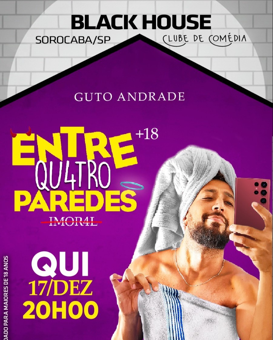 Guto Andrade - Entre Qu4tro Paredes | Sorocaba | Black House