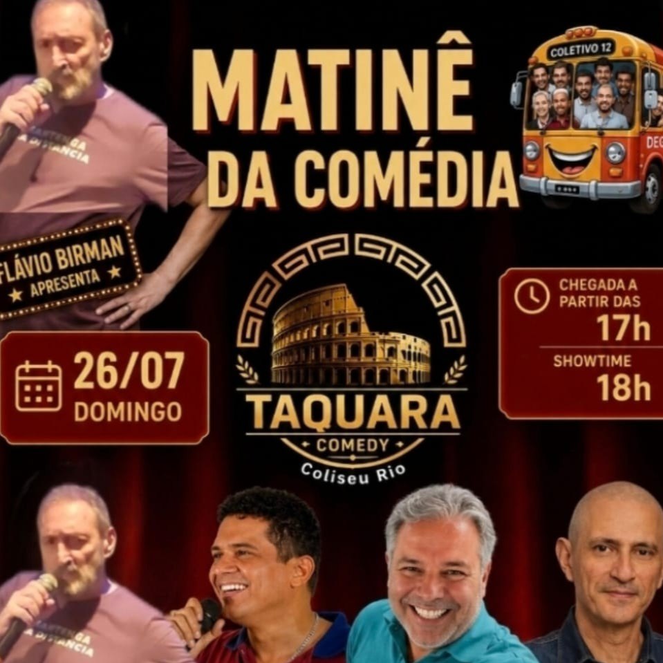MATINÊ DA COMÉDIA COM COLETIVO 12no Coliseu Rio 26/7