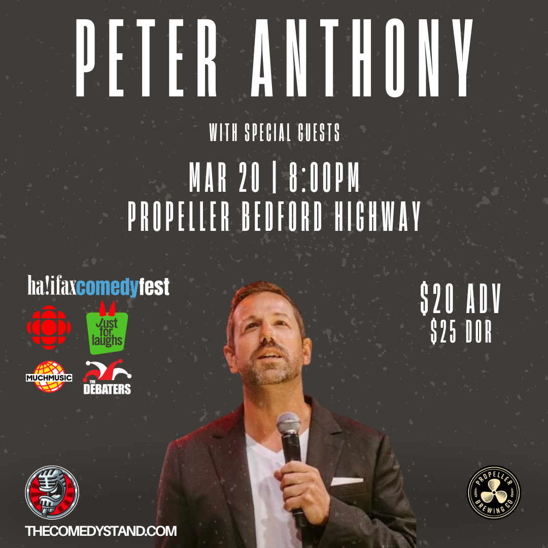 PETER ANTHONY: Live in Bedford - Live Standup Comedy Events Happening All Over Halifax and Nova Scotia - The Comedy Stand Comedy Club