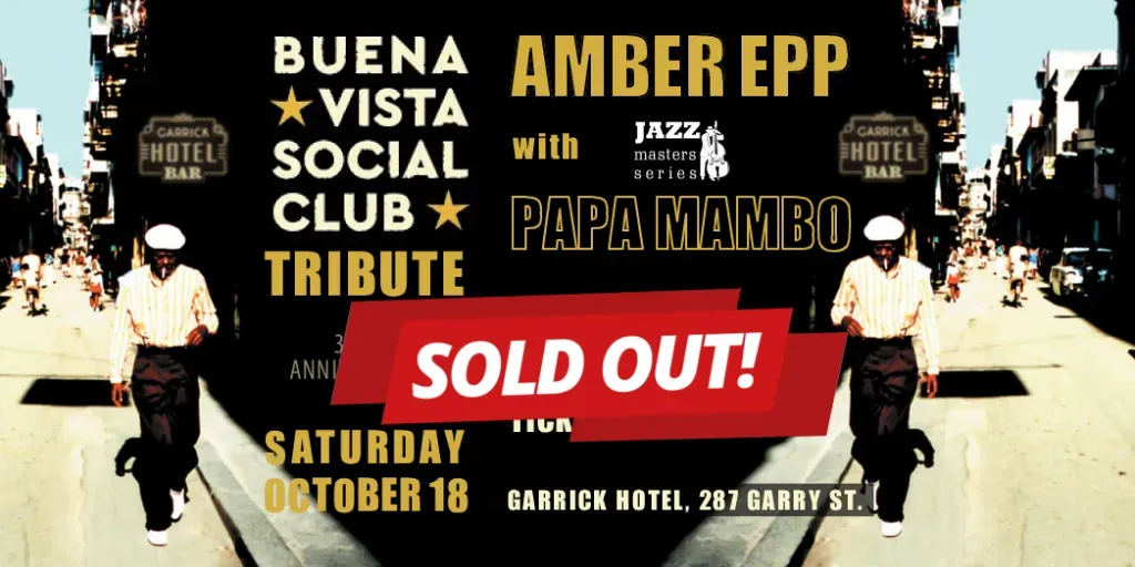SOLD OUT - Buena Vista Social Club Tribute Night with Amber Epp & Papa Mambo Trio / Jazz Night @ Garrick Hotel