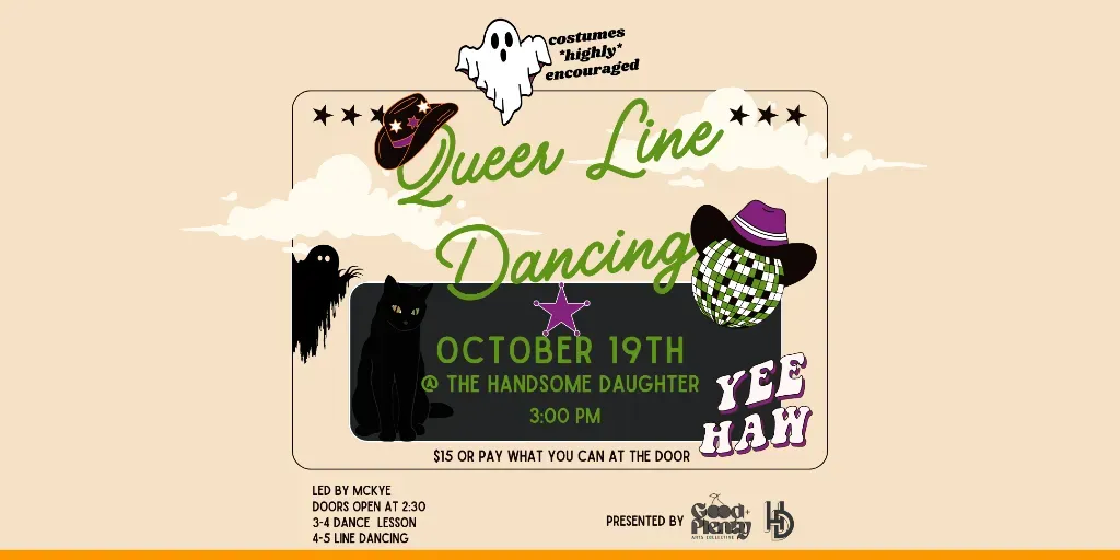 QUEER LINE DANCING HALLOWEEN EDITION. Presented by Good & Plenty and The HD