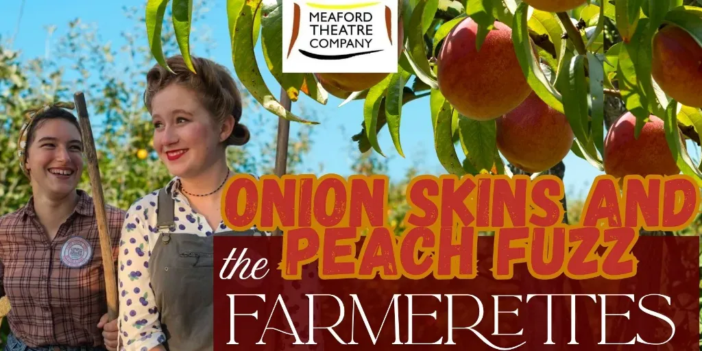 Onion Skins and Peach Fuzz: The Farmerettes