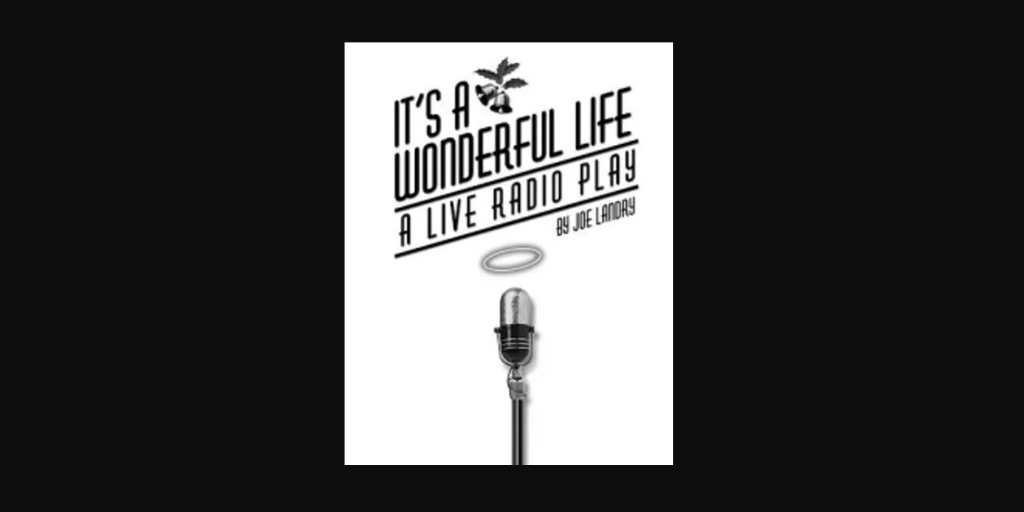 It's a Wonderful Life: A Live Radio Play