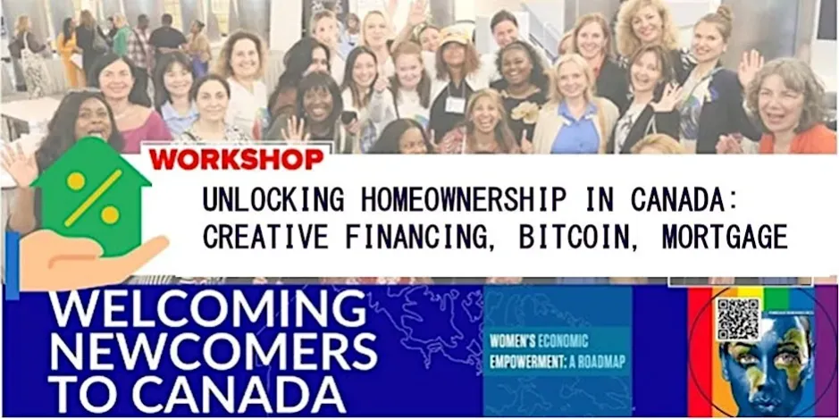 Unlocking Homeownership in Canada Workshop: Financing, Bitcoin & Mortgage  By Immigrant Women in Business (IWB)