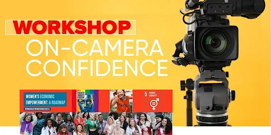 On-Camera Confidence for Entrepreneurs: Create Videos That Sell  By Immigrant Women in Business (IWB)