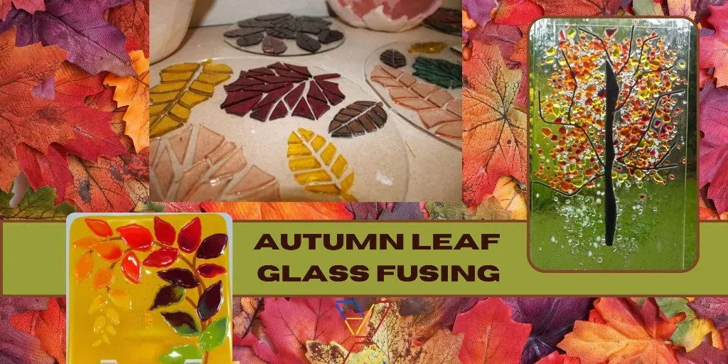 Autumn Leaf Glass Fusing Workshop