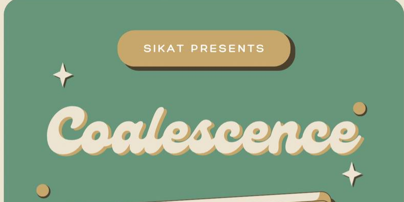 SIKAT Presents: COALESCENCE