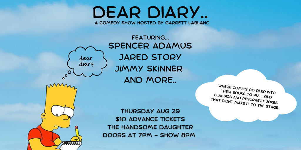 Dear Diary - A Comedy show Hosted by Garrett Lablanc