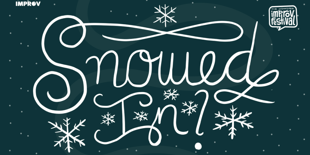 Snowed In (A cozy improv show)