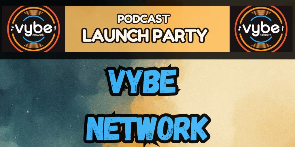 Vybe Network Launch party 