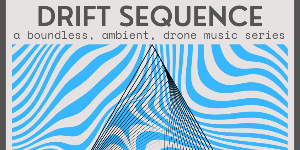 DRIFT SEQUENCE: Matthew Gervais, Yoyu, Probable Selves & Sleepercasket