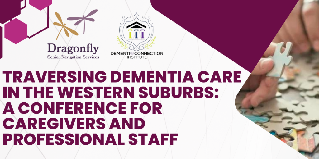 Traversing Dementia Care in the Western Suburbs: A Conference for Caregivers and Professionals