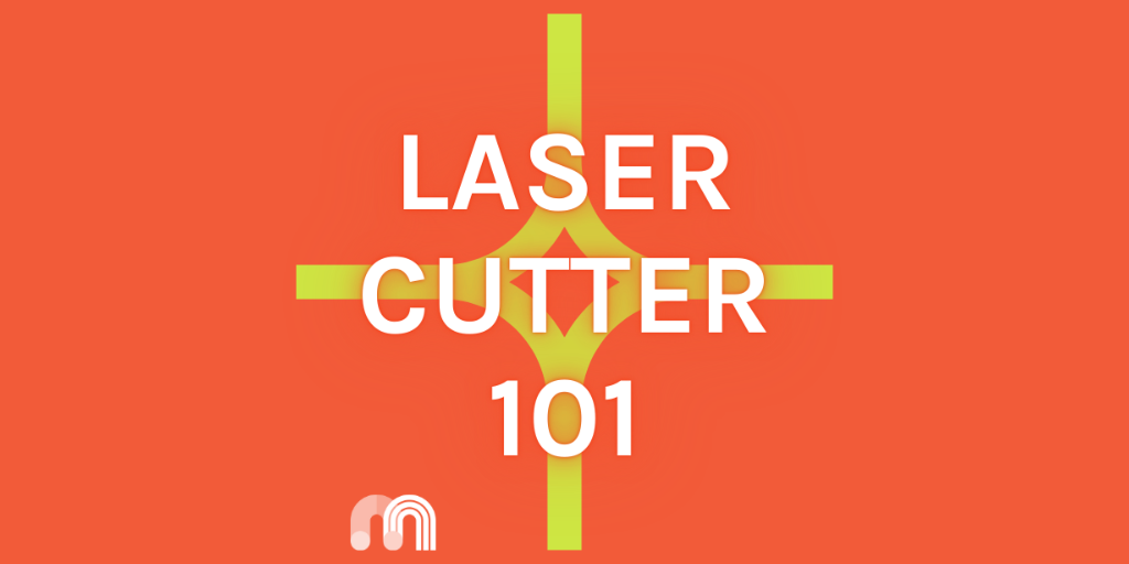 Laser Cutter 101