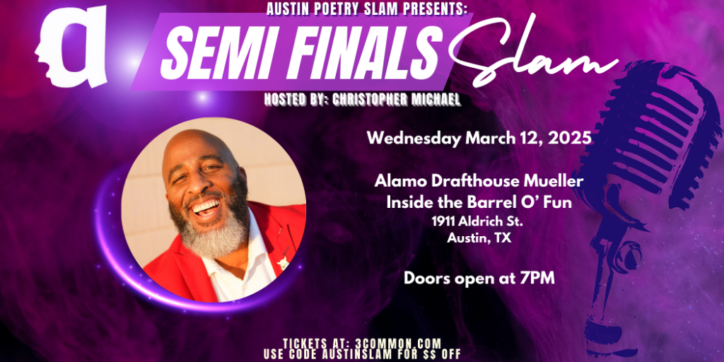 Austin Poetry Slam Presents: The Super Semi Finals!