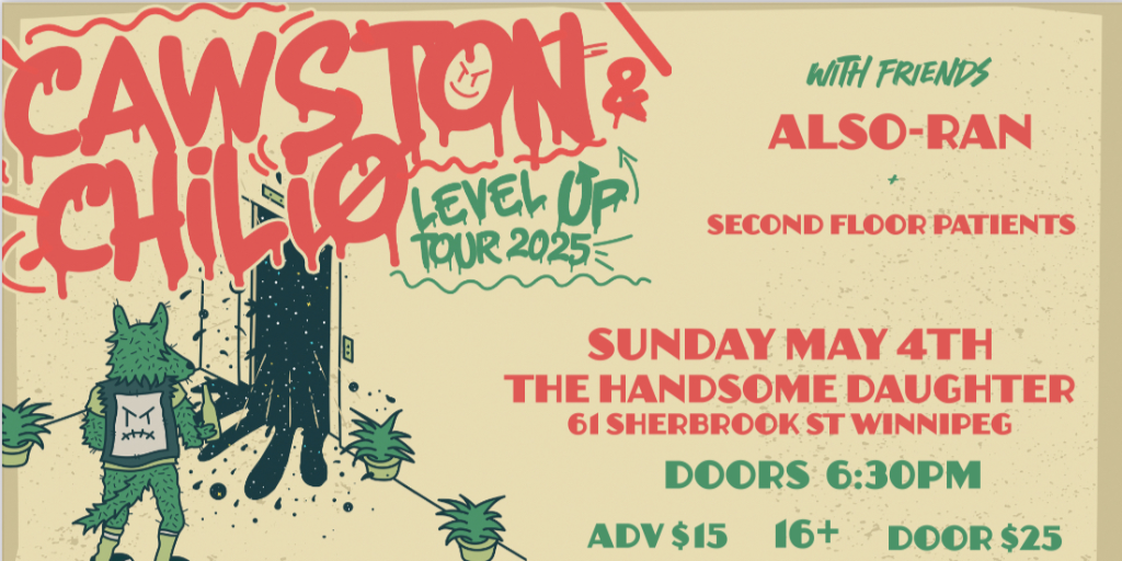 LEVEL UP TOUR: CAWSTON AND CHILIO LIVE IN WINNIPEG. 