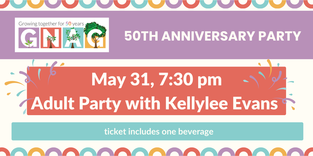 GNAG 50th Anniversary Adult Party with special guest Kellylee Evans