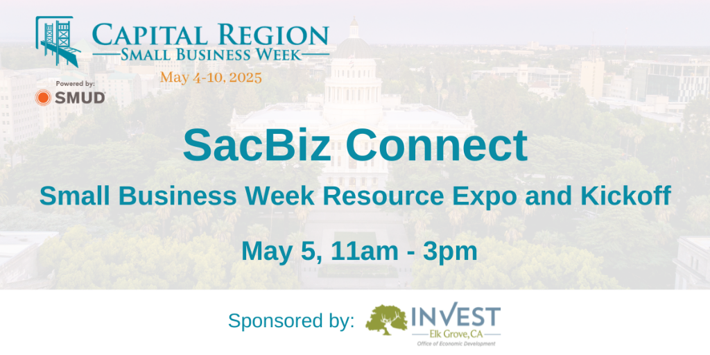 SacBiz Connect: Small Business Week Resource Expo and Kickoff