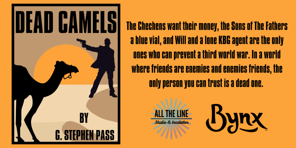 Next Step Screenplay Series: "DEAD CAMELS" by G. Stephen Pass