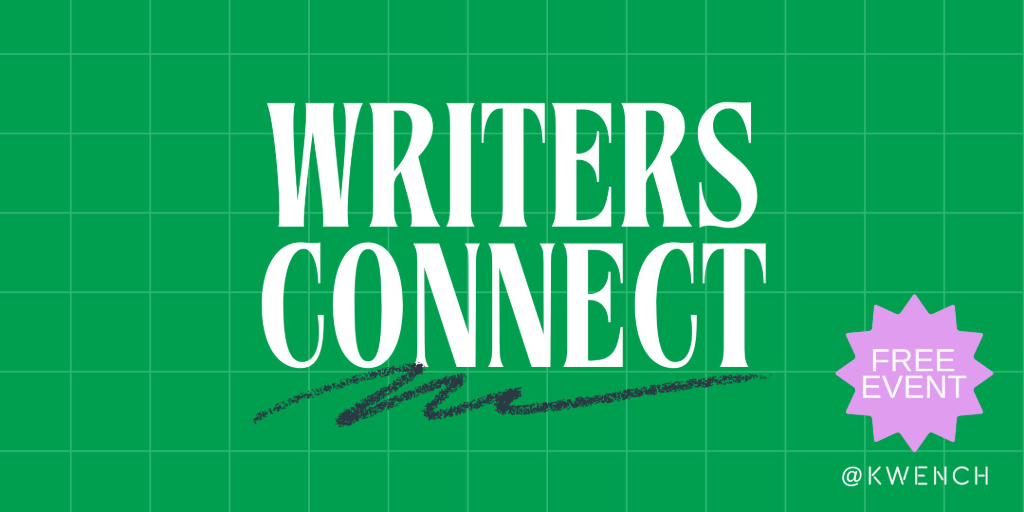 Writers Connect @ KWENCH