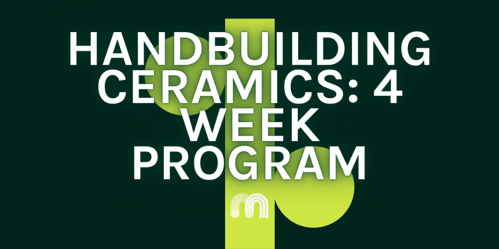 Handbuilding Ceramics: 4 Week Workshop