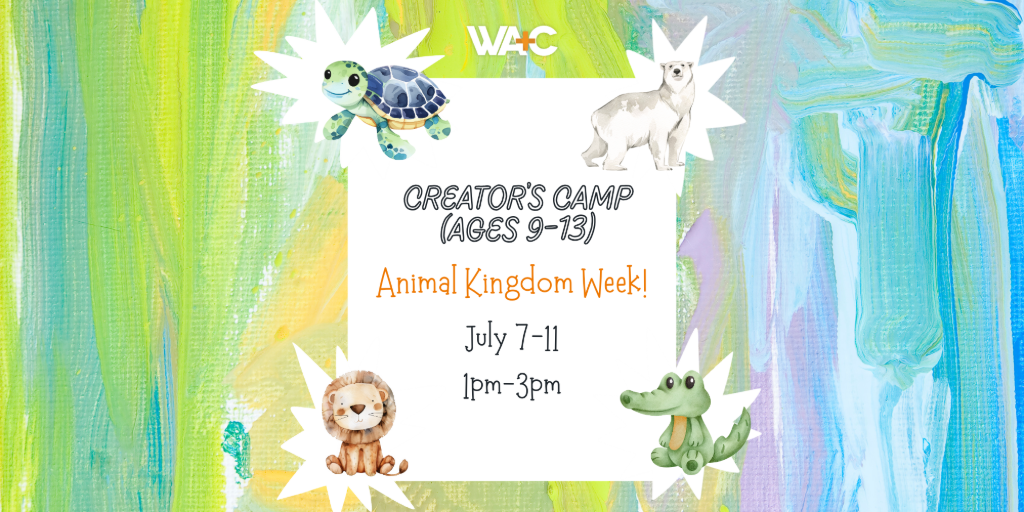 Creator's Camp (ages 9-13) July 7-11 Animal Kingdom Week