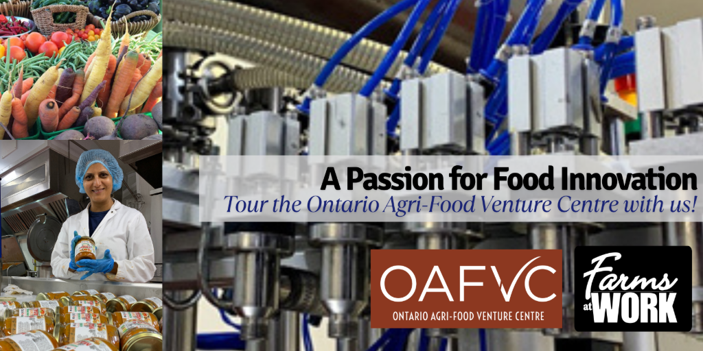 A Passion for Food Innovation - Tour the Ontario Agri-Food Venture Centre with Us!