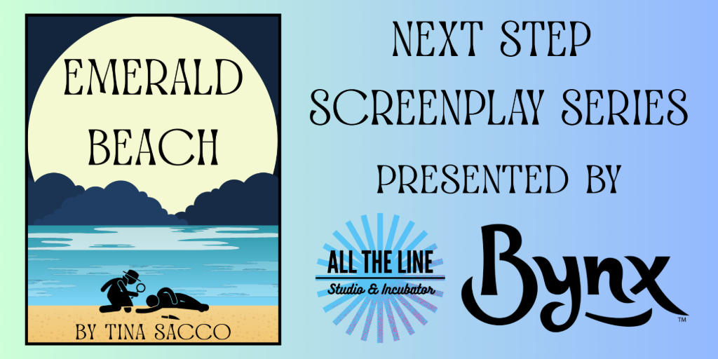 Next Step Screenplay Series: "Emerald Beach" by Tina Sacco