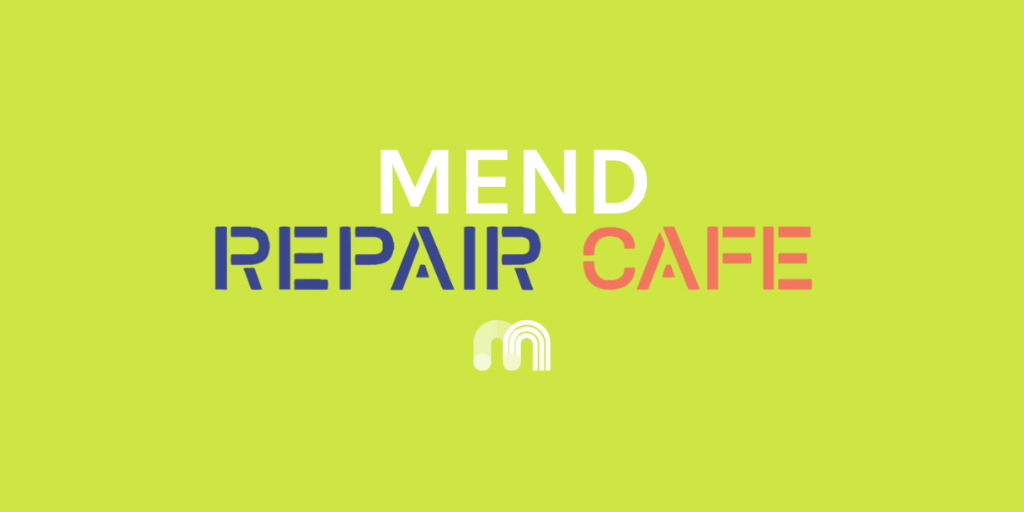 Mend Repair Cafe: Every Saturday