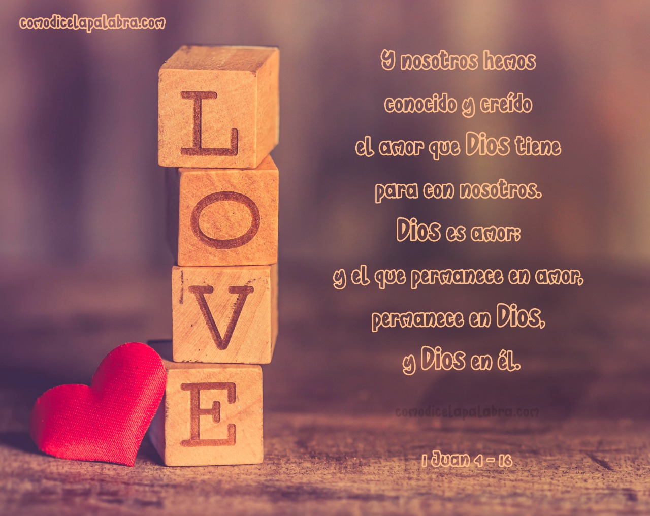 1 Juan 4 16 Y nosotros hemos conocido y creído el amor que Dios tiene para con nosotros. Dios es amor; y el que permanece en amor, permanece en Dios, y Dios en él.