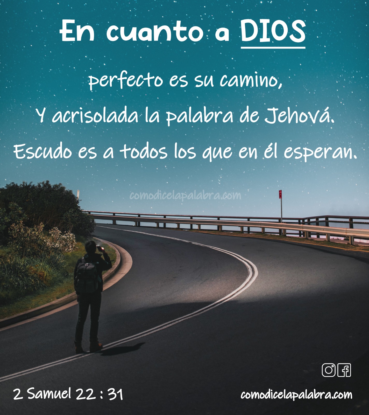Imagen En cuanto a Dios, perfecto es su camino, Y acrisolada la palabra de Jehová. Escudo es a todos los que en él esperan.