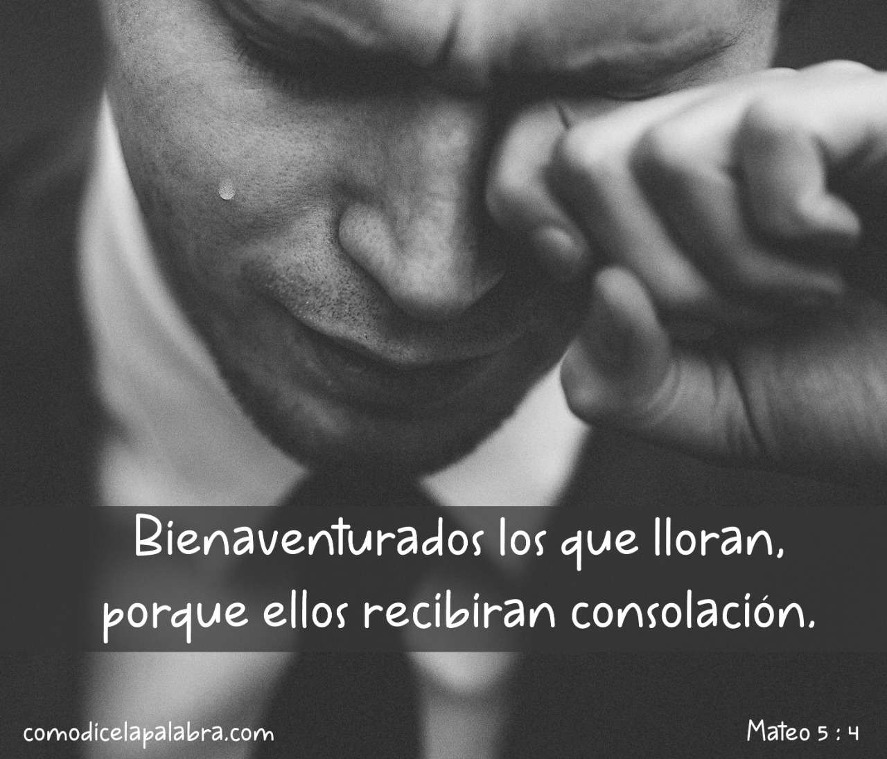 Mateo 5 4 Bienaventurados los que lloran, porque ellos recibirán consolación.