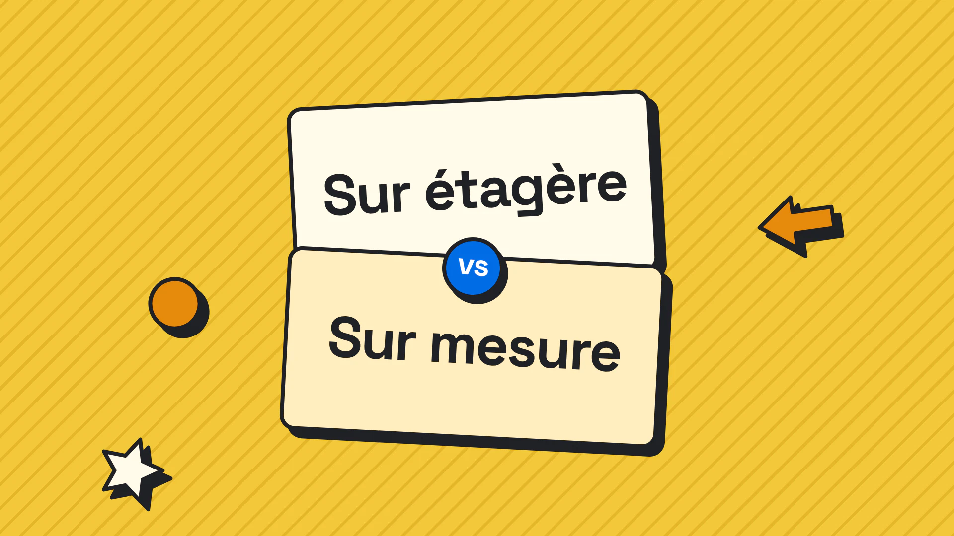 Les mots « Sur étagère » et « Sur mesure » face à face, pour un article sur le choix entre modules e-learning tout prêts et sur mesure