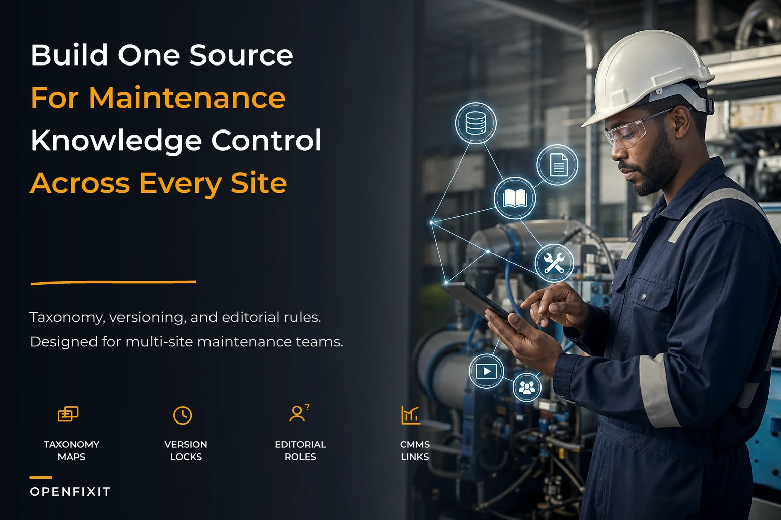 Design a multi-site maintenance knowledge‑management system: governance, taxonomy, versioning and CMMS linkages