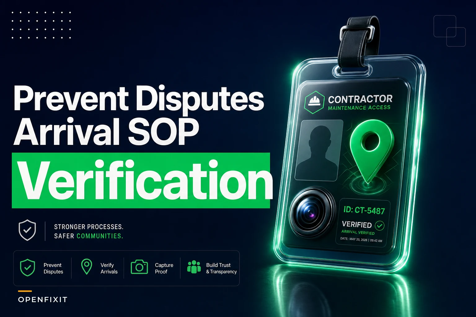 Prevent contractor disputes: an arrival‑verification SOP with badge, photo and GPS tied to work orders