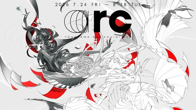 YONEYAMA MAI EXHIBITION “arc”