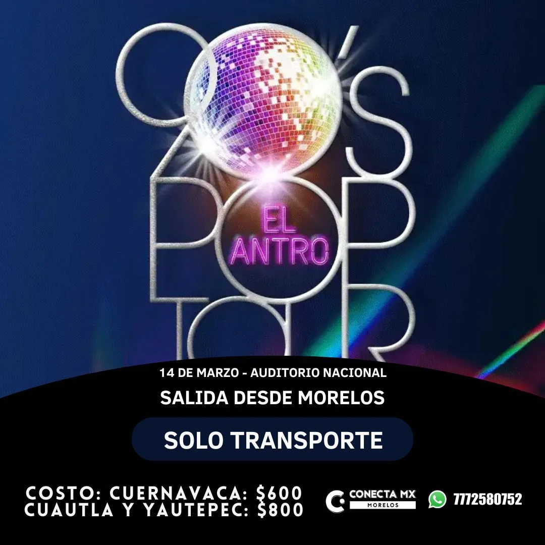 Transporte a 90s POP TOURS ANTRO desde Morelos