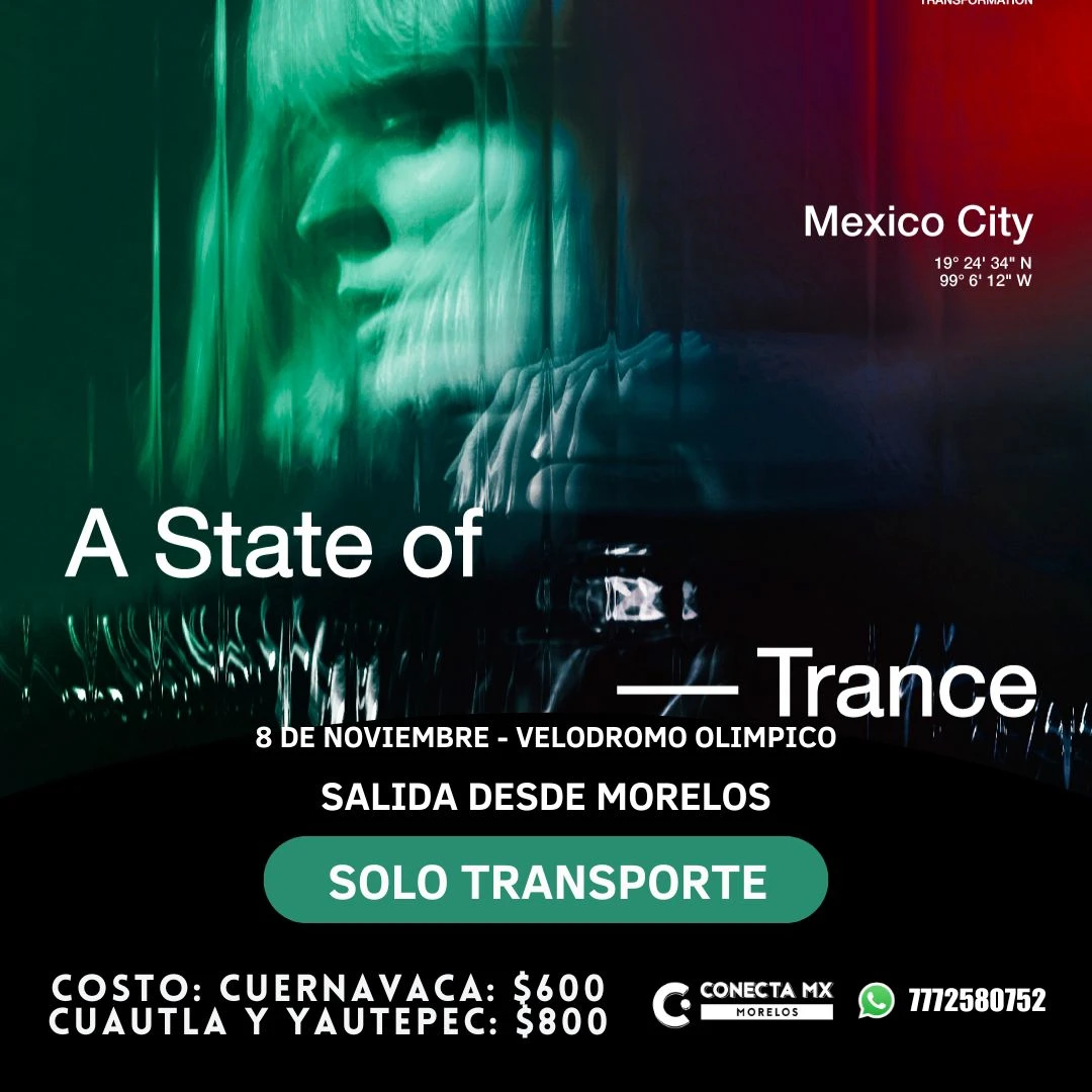Transporte a A STATE OF TRANCE desde Morelos