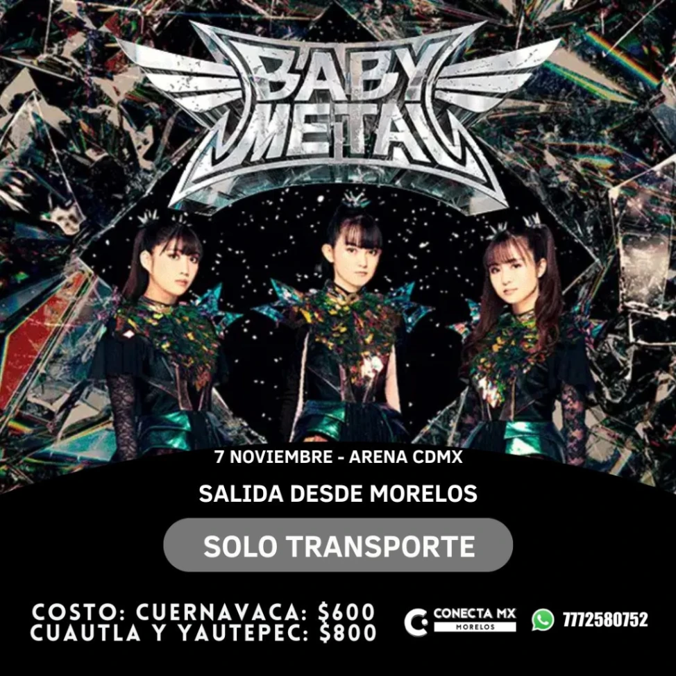 Transporte a Baby Metal desde Morelos