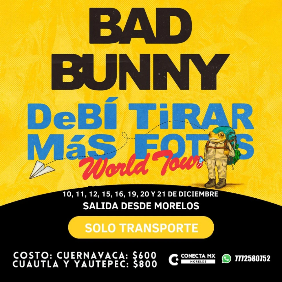 Transporte a BAD BUNNY desde Morelos