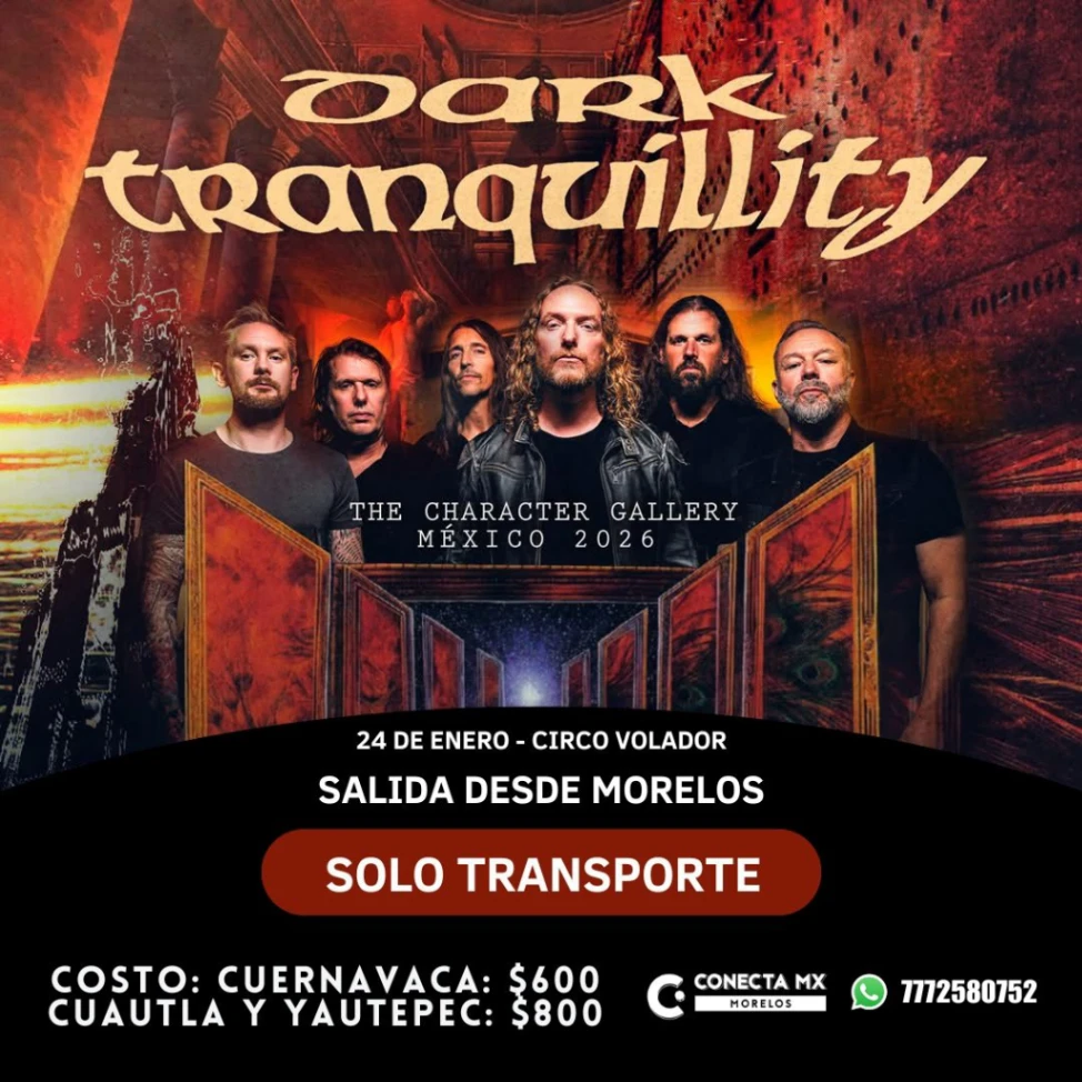 Transporte a DARK TRANQUILLITY desde Morelos