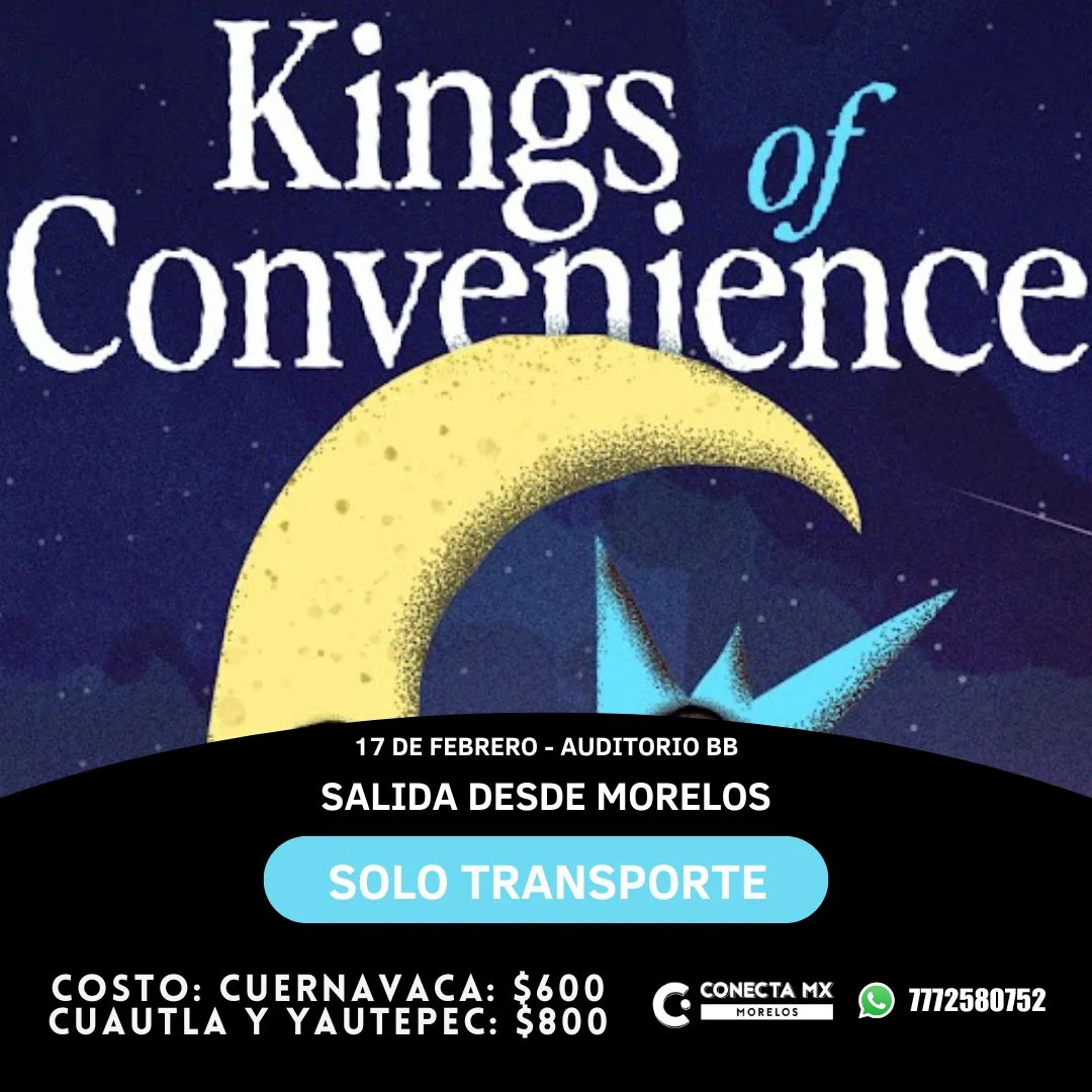 Transporte a KINGS OF CONVENINCE desde Morelos