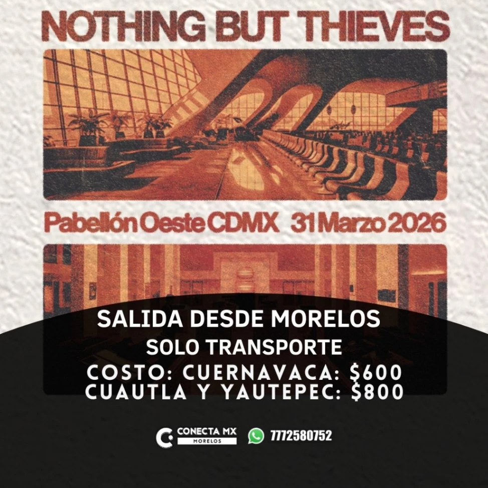 Transporte a Nothing But Thieves desde Morelos