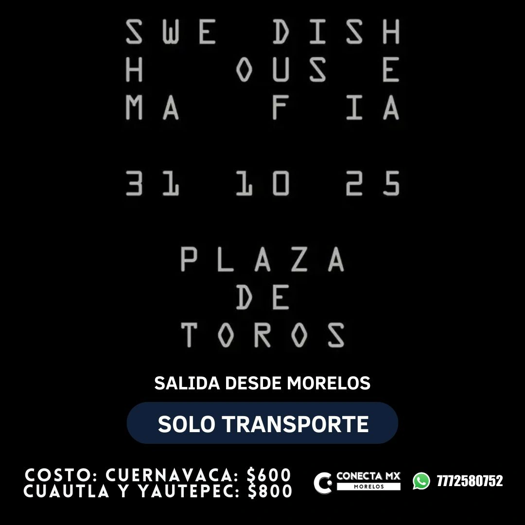 Transporte a Swedish House Mafia desde Morelos