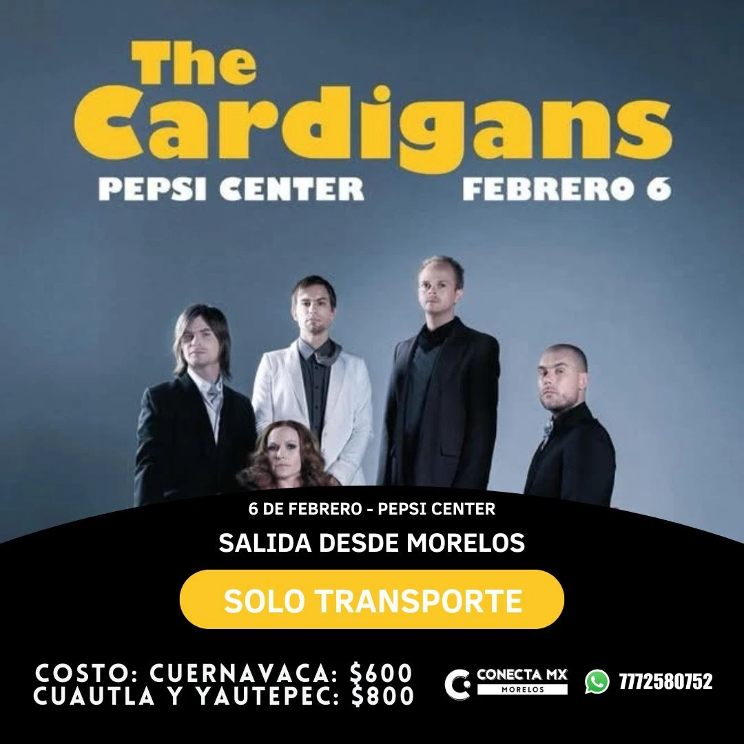Transporte a THE CARDIGANS desde Morelos
