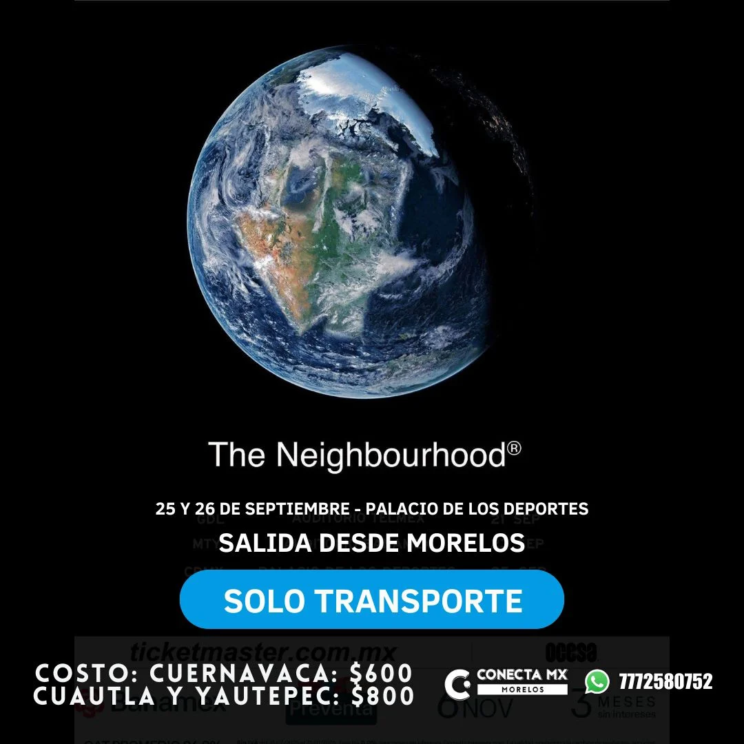 Transporte a THE NEIGHBOURHOOD desde Morelos
