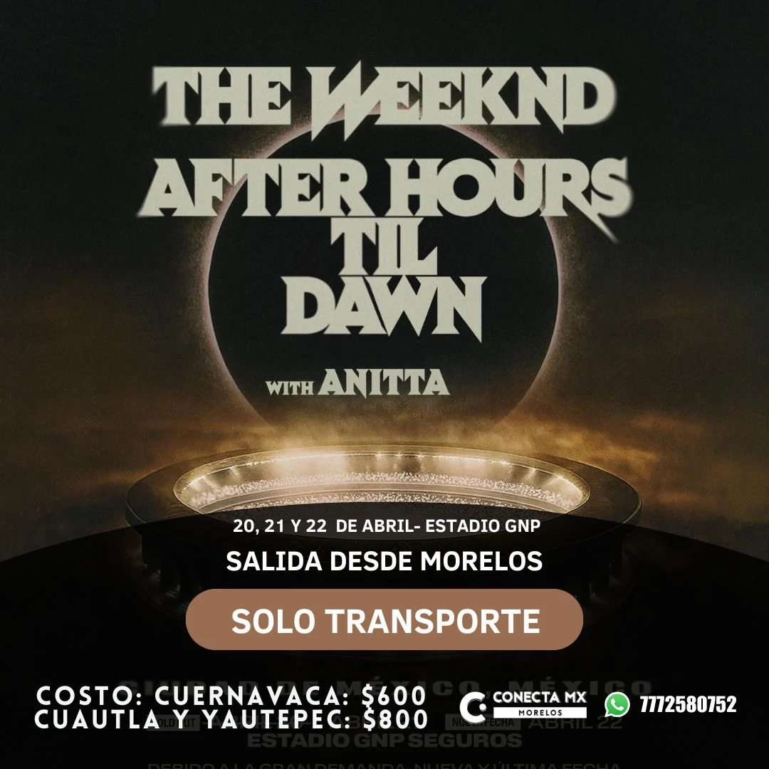 Transporte a THE WEEKND desde Morelos