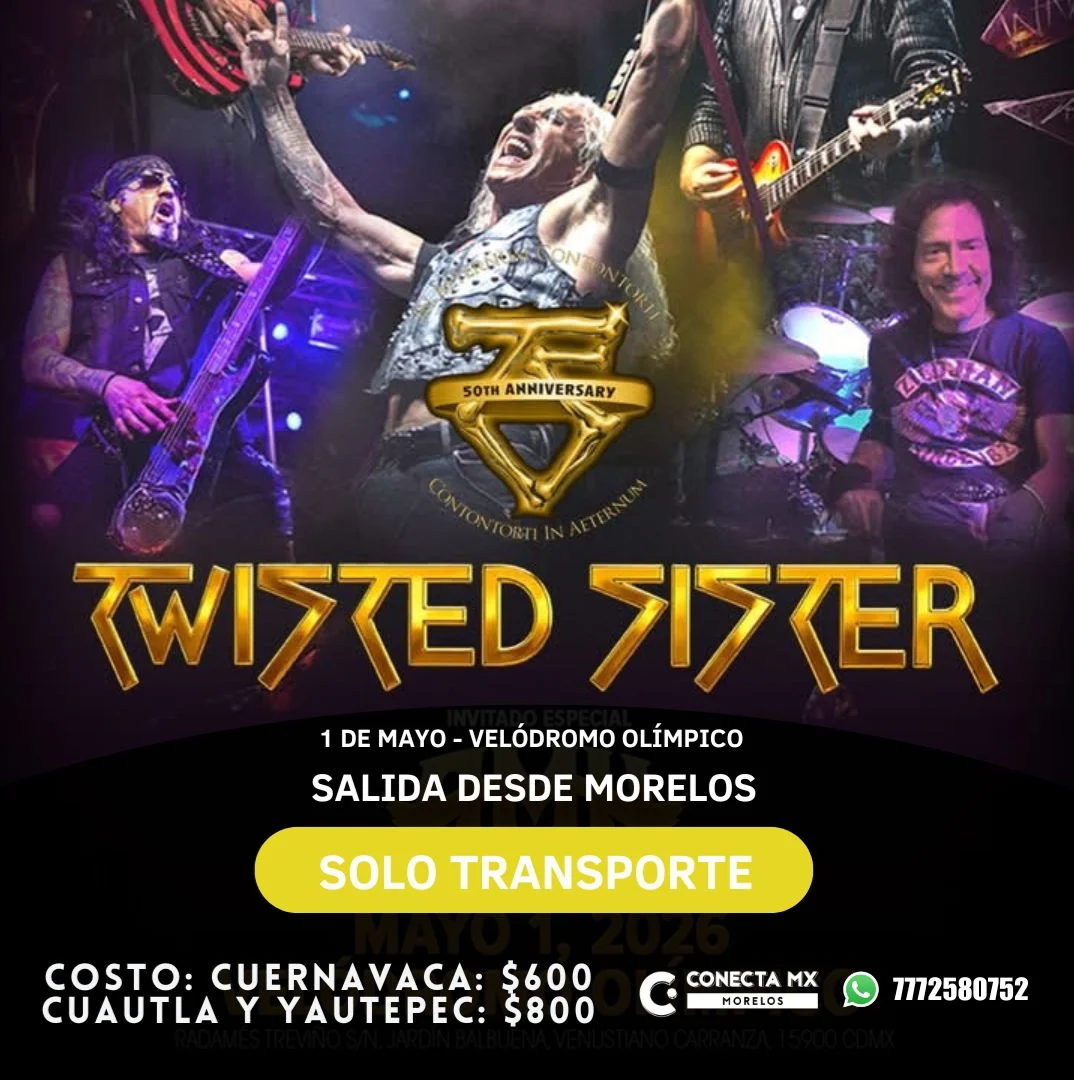 Transporte a TWISTED SISTER desde Morelos