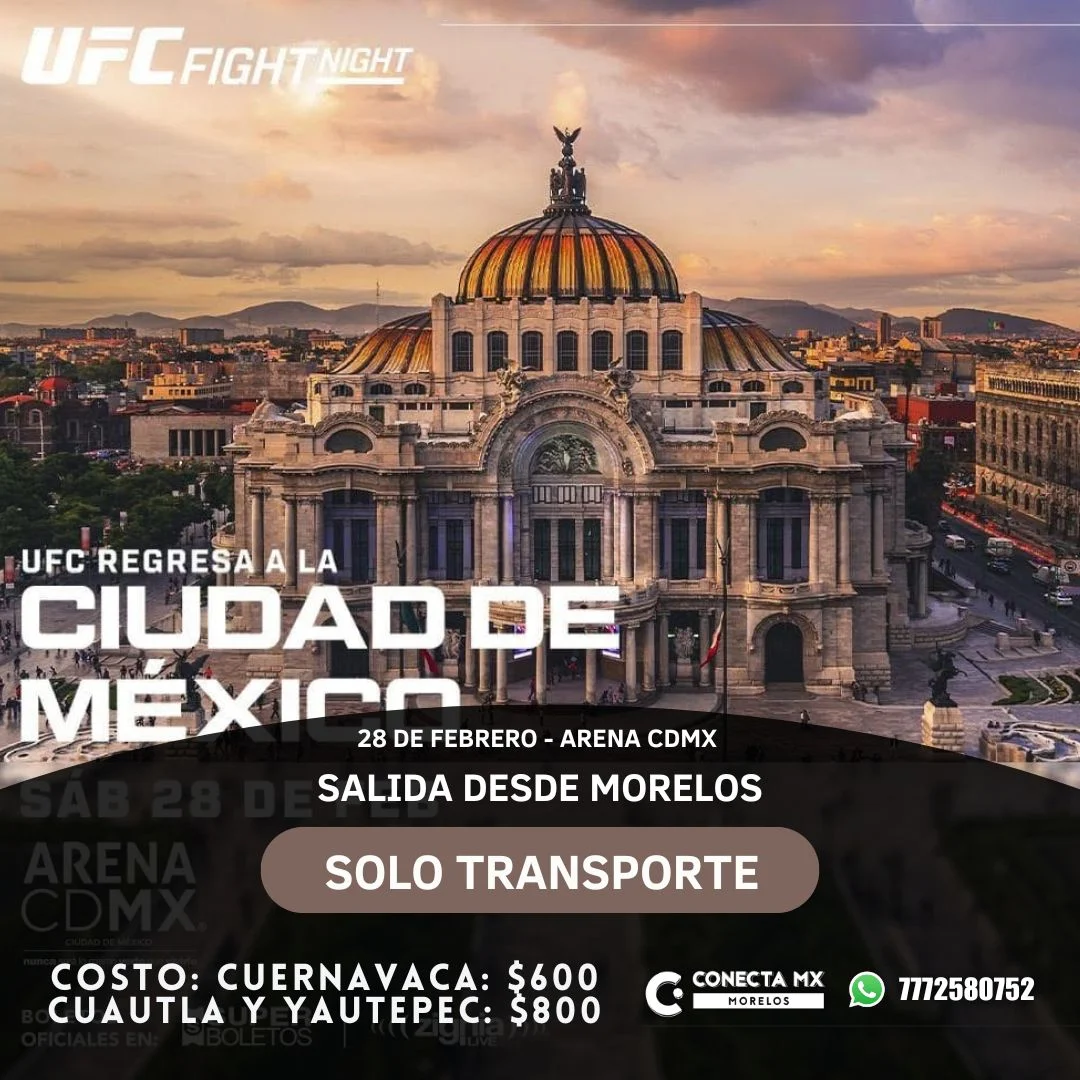 Transporte a UFC MEXICO CITY desde Morelos