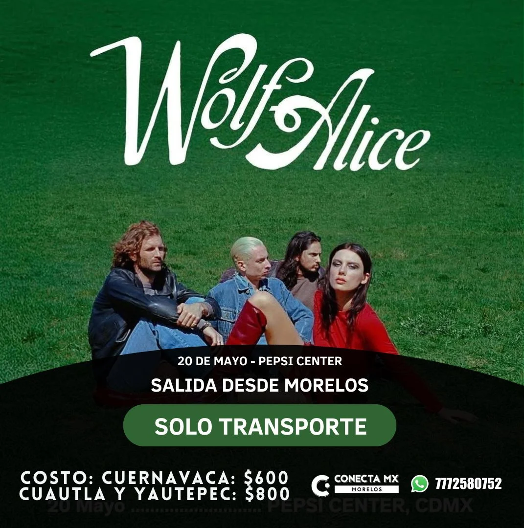 Transporte a WOLF ALICE desde Morelos