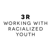 3R WORKING WITH RACIALIZED YOUTH